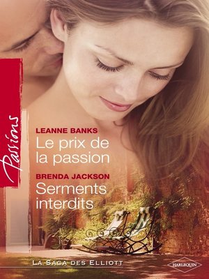cover image of Le prix de la passion--Serments interdits (Harlequin Passions)